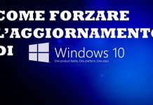 Come forzare l’aggiornamento a Windows 10