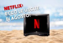 Non perderti il ricco catalogo di Agosto su Netflix: Tutti i titoli da non perdere sulla piattaforma!