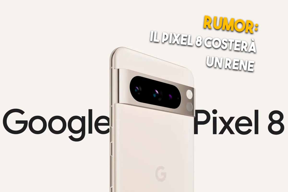 Svelato Il Presunto Prezzo Proibitivo Del Google Pixel Scopri